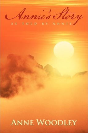 Cover of Annie's Story - As Told By Annie